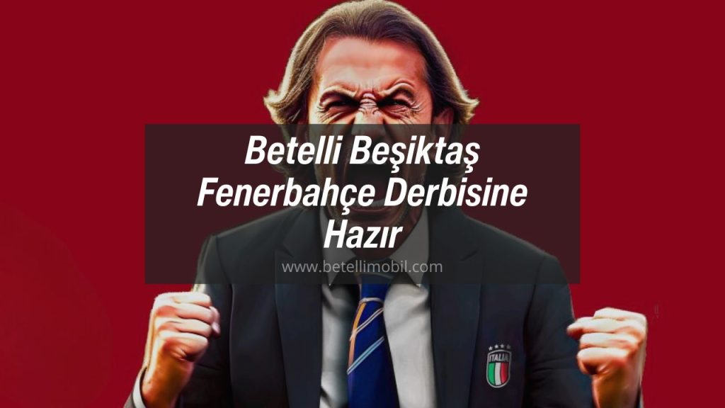 Betelli Beşiktaş Fenerbahçe